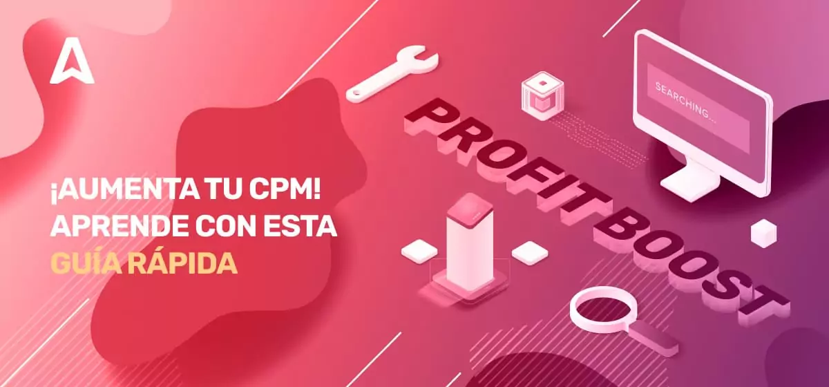 Cómo aumentar CPM: Guía completa para editores
