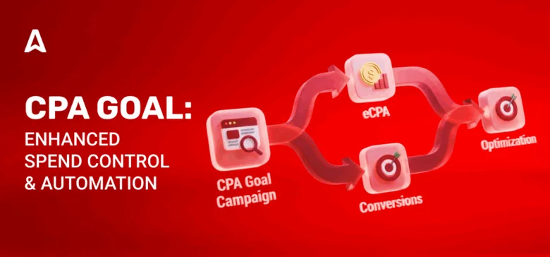 Updated CPA Goal Rules: Optimize Ad Spend, Achieving Desired eCPA or Conversions