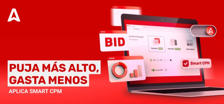 Smart CPM: Obtén Tráfico que se Ajusta a tu Segmentación al Mejor Precio 