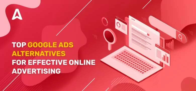 12 Google Ads Alternatives to Power Advertising Strategy