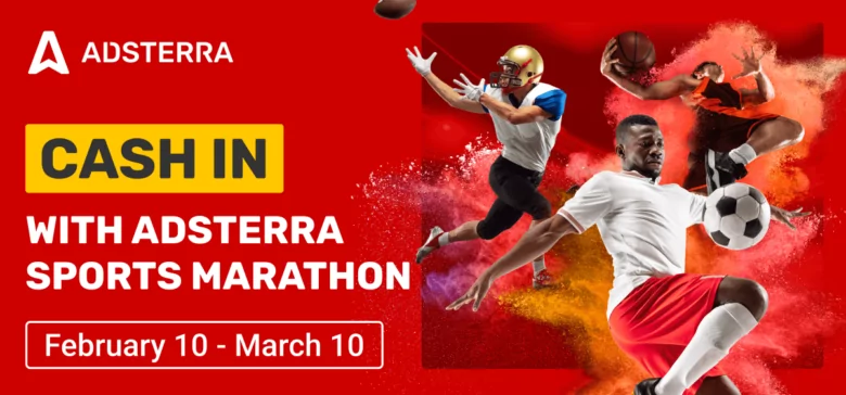 Up to $500 Cashback for Advertisers During Adsterra Sports Marathon