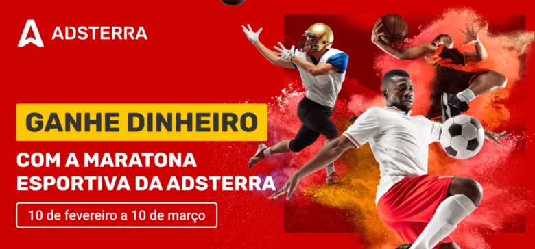 Até $500 de Cashback para Anunciantes durante a Maratona Esportiva da Adsterra