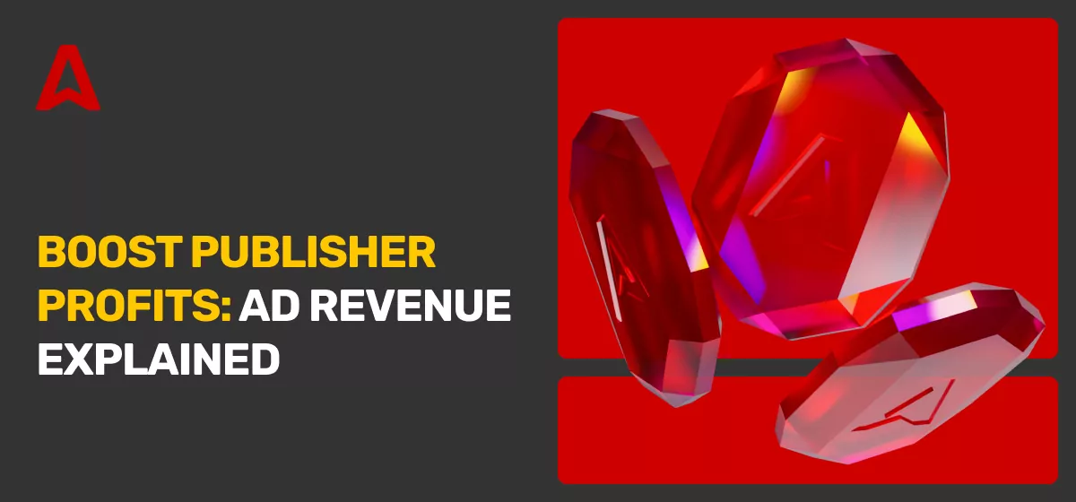 What Is Ad Revenue? A Guide to Growing Online Earnings for Publishers