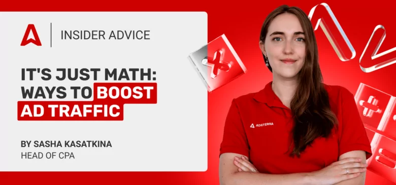 No Magic: How to Boost Traffic on CPA Campaigns Using Wit and Math