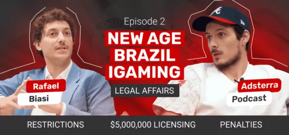 Adsterra Podcast Launch | Episode 2 | Brazil iGaming Regulations