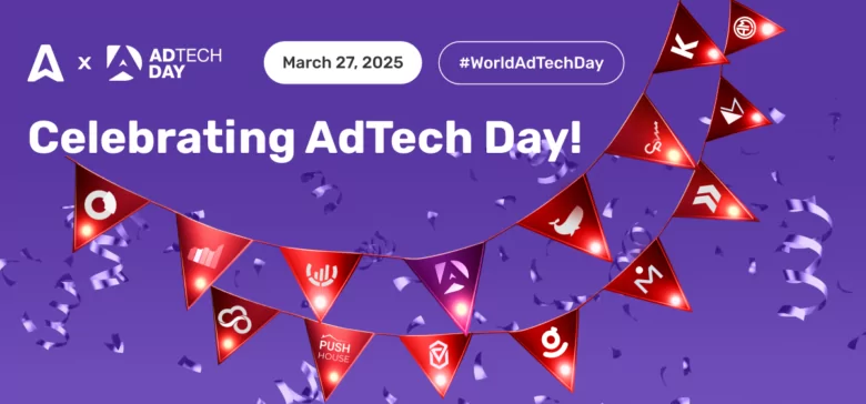 World AdTech Day: A Global Celebration for AdTech Pros and Enthusiasts on March 27