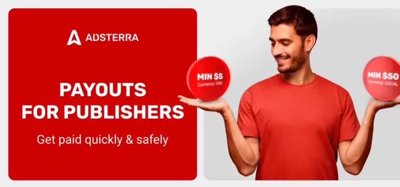 Adsterra Minimum Payout. Withdraw Money Starting From $5 on Your Balance