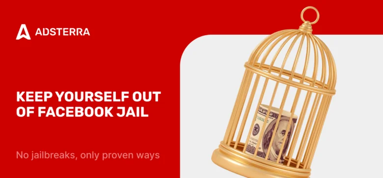 Understanding Facebook Jail. How to Avoid Bans and Keep Making Money
