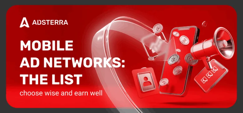 The Ultimate Guide to the Best Mobile Ad Networks 2025