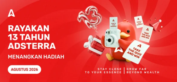 Adsterra Berulang Tahun ke-13: Tetap Dekat dengan Esensimu – Berkembang Jauh Melebihi Kekayaan