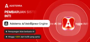 Mesin Ad Intelligence Adsterra Meningkatkan Pendapatan Iklan Hingga 20%